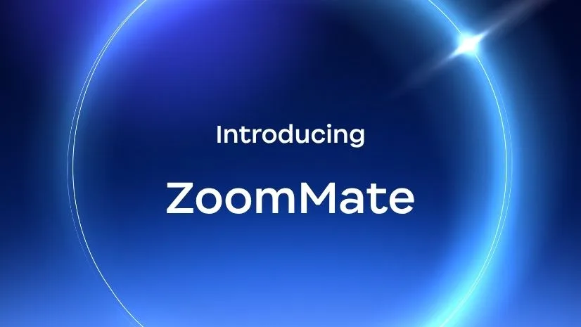 ZoomMate: Zoom's New Agentic Work Surface
