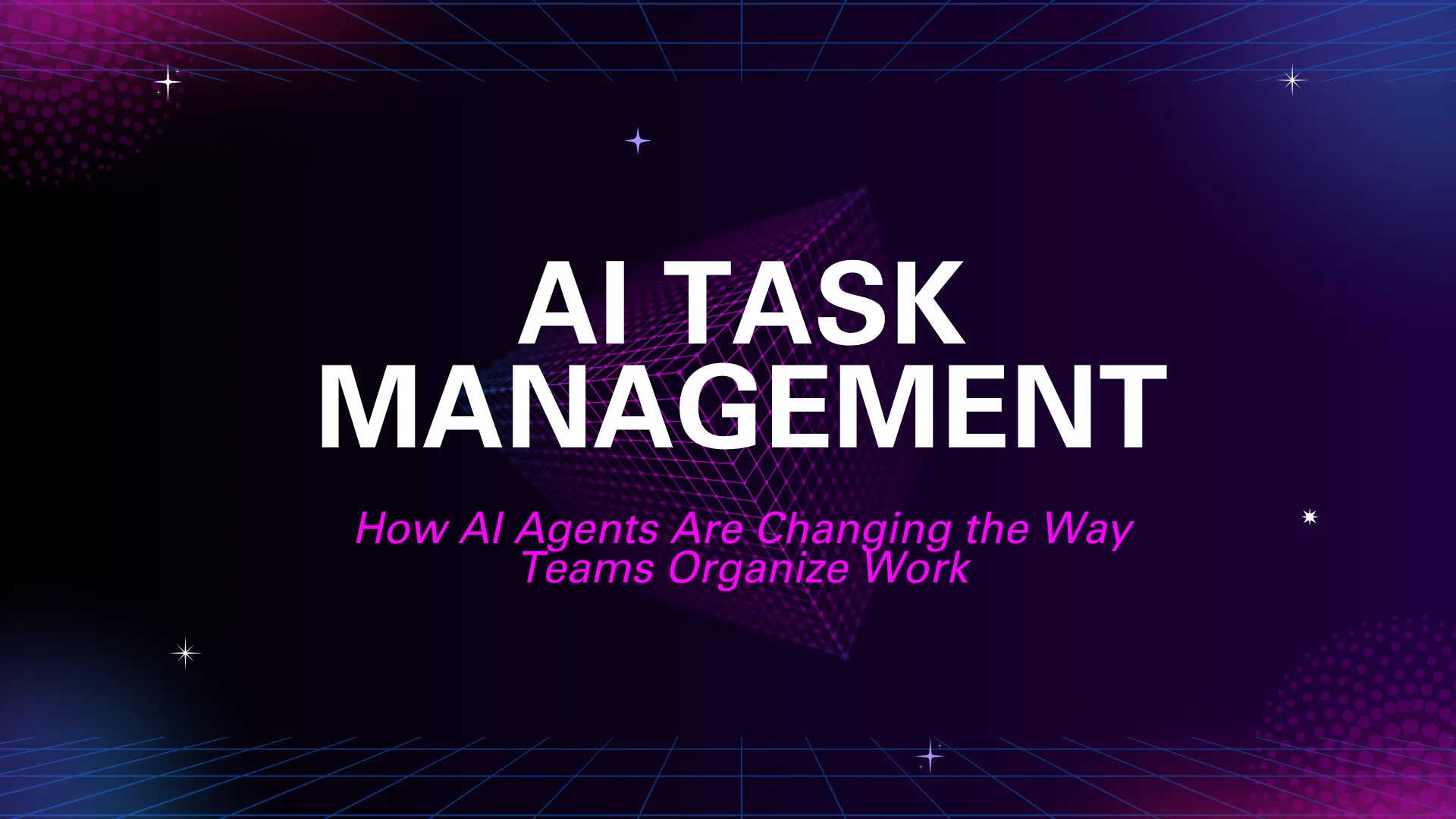 How AI Agents Are Changing the Way Teams Organize Work