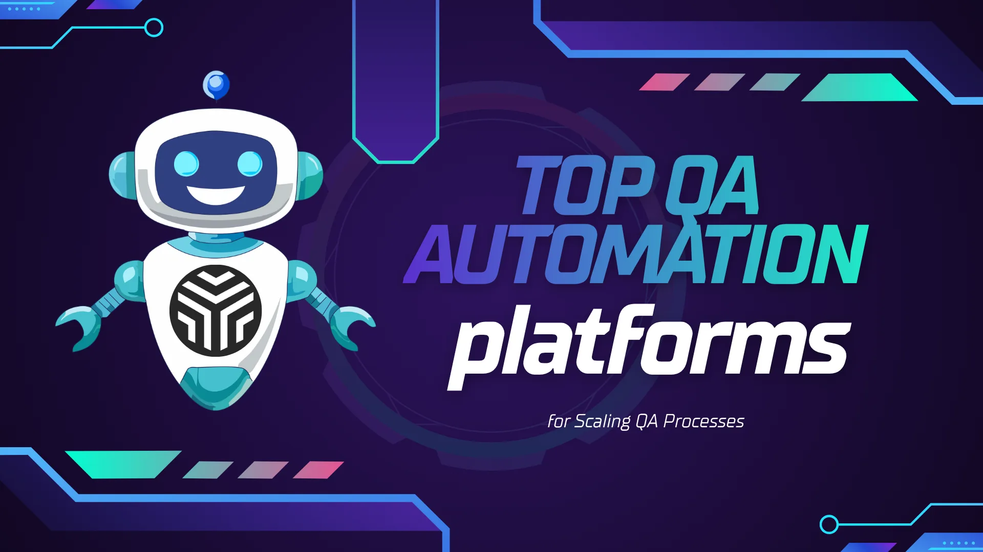 Top Automation Testing Platforms for Scaling QA Processes